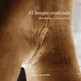 Alicia Ahumada + Alberto Ruy S&aacute;nchez